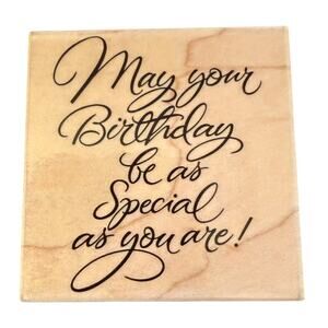 Hero Arts 2009 May Your Birthday Be As Special As You Are F456 Rubber Stamp